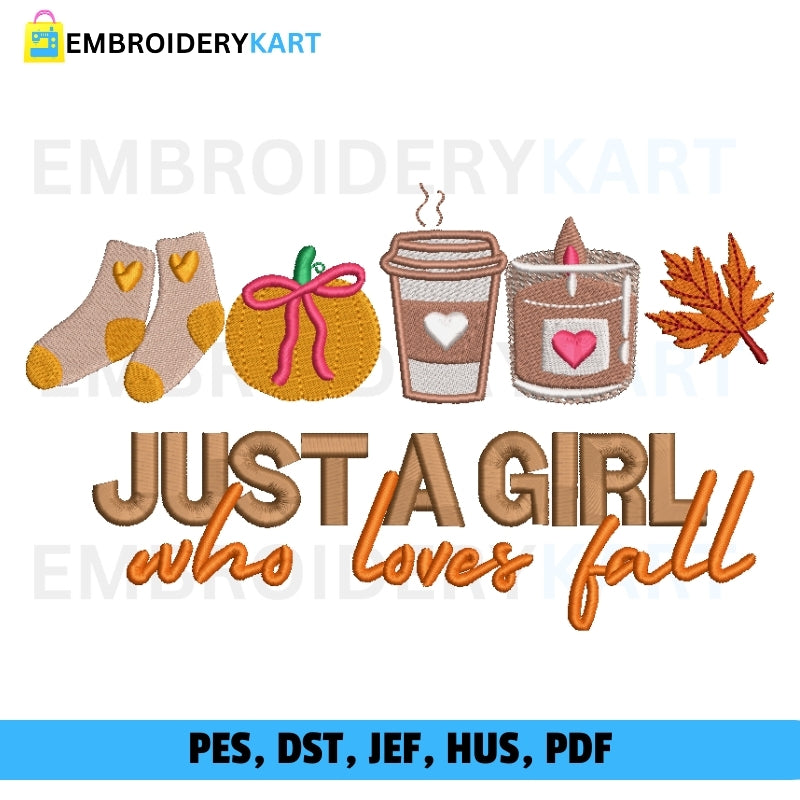 Just A Girl Who Loves Fall Embroidery file