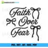 Faith over fear V2 Embroidery Drsign