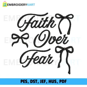 Faith over fear V2 Embroidery Drsign